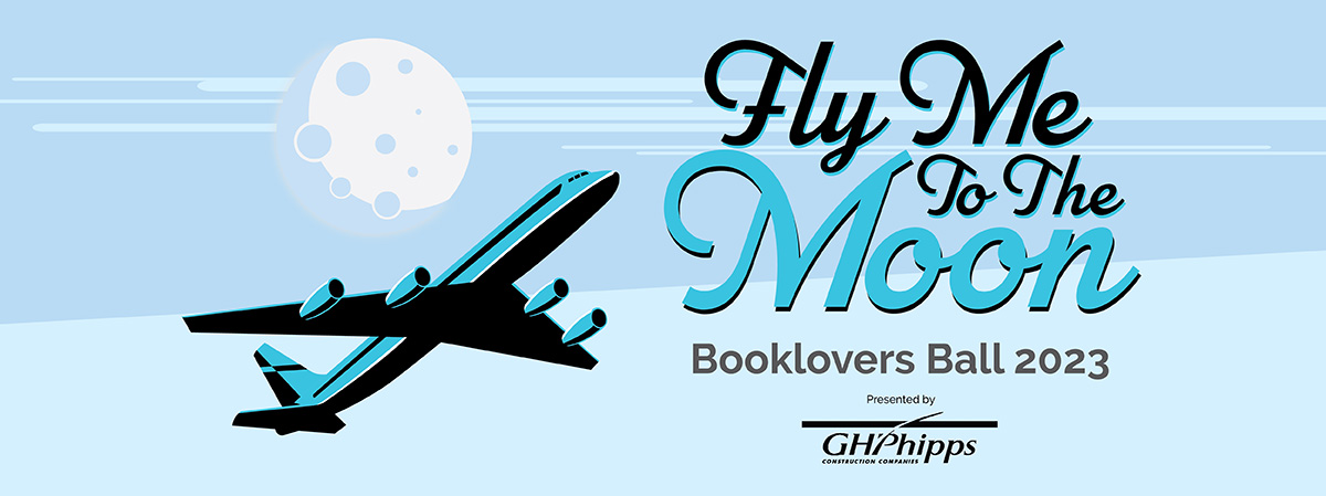 Graphic with a flying plane and text that reads: "Fly Me to the Moon Booklovers Ball presented by GH Phipps"